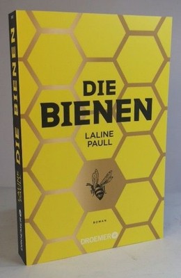Die Bienen. [Neubuch]. Riffel, Hannes und Laline Paull: