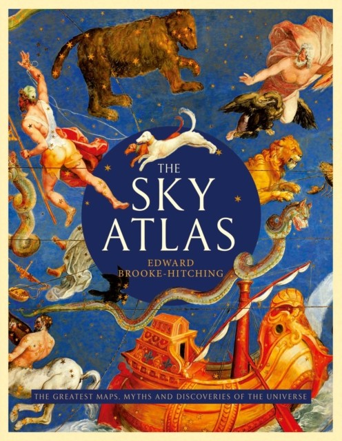 The Sky Atlas by Edward Brooke-Hitching (Hardback Book)