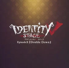 Anime CD Stage “Identity V STAGE Episode 2-Double Down” theme song-High & Low