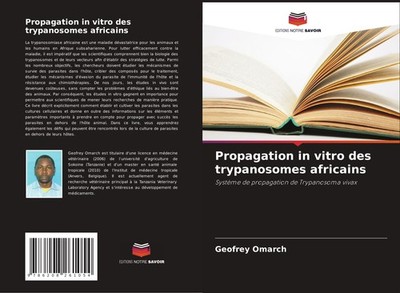 Propagation in vitro des trypanosomes africains Geofrey Omarch