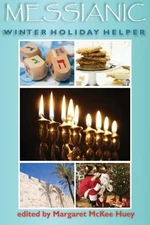 MESSIANIC WINTER HOLIDAY HELPER By Margaret Mckee Huey