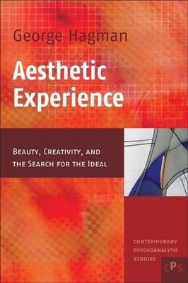 Aesthetic Experience: Beauty, Creativity, and the Search for the Ideal (Cont...