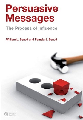 Persuasive Messages: The Process of Influence