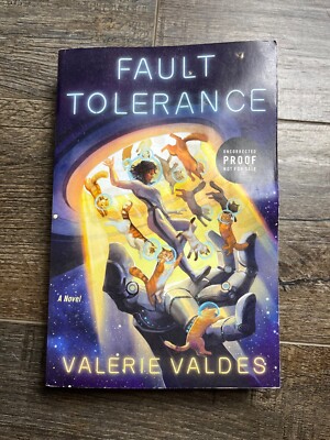 Fault Tolerance by Valerie Valdes (ARC Uncorrected Proof)