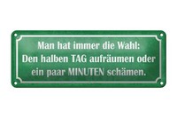 Blechschild Spruch 27X10Cm Man Hat Immer Die Wahl AufräUmen Deko Schild Tin Sign