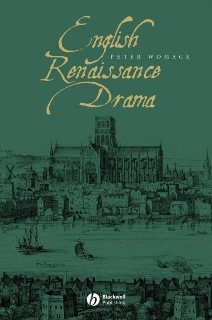 English Renaissance Drama Womack Paperback Wiley–Blackwell 9780631226307
