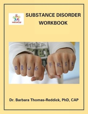Substance Disorder Workbook by Dr Barbara Thomas-Reddick Cap Paperback Book