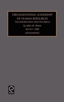 Organizational Leadership of Human Resources : The Knowledge and the Skills/P...