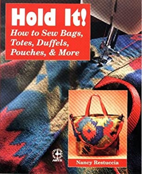 Hold It! : How to Sew Bags, Totes, Duffels, Pouches and More! NanFree US Delivery | ISBN:0801984947