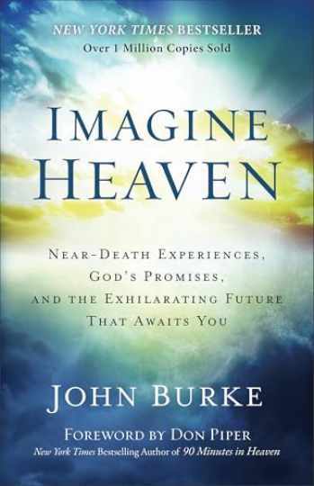 Imagine Heaven: Near-Death Experiences, - Paperback, by John Burke - Very Good
