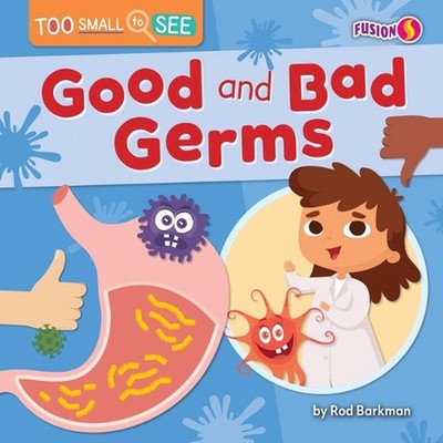 Good and Bad Germs by Rod Barkman Hardcover Book
