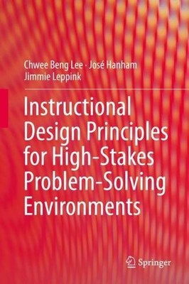Instructional Design Principles for High-Stakes Problem-Solvi... - 9789811328077