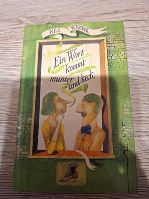 Ein Wort kommt munter und keck Nils Werner Humorbuch Satire Kurzgeschichten