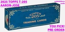 2025 Topps T205 Base Aaron to Jose COMPLETE YOUR SET Buy More & Save YOU PICK!