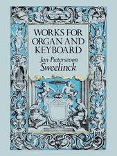 SWEELINCK - WORKS FOR ORGAN & KEYBOARD - DOVER PUBLICATIONS - ORGAN - FREEPOST