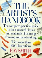 The Artist's Handbook By Ray Smith