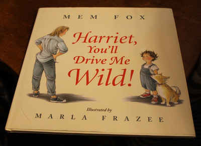 Harriet, You Drive Me Wild! ~ Mem Fox ~ 2000 Harcourt HCDJ