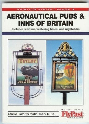 Aeronautical Pubs and Inns of Britain: ..., Smith, Dave