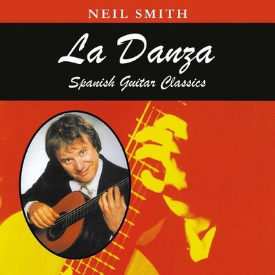 Neil Smith - Danza: Spanish Guitar Classics [New CD] Jewel Case Packaging