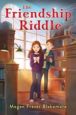 The Friendship Riddle, Blakemore, Megan Frazer