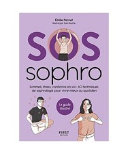 SOS Sophrologie - Sommeil, stress, confiance en soi : 60 techniques de sophrolog