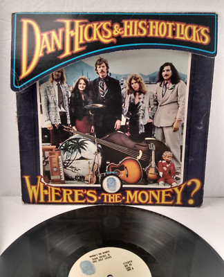Dan Hicks & His Hot Licks - Where s The Money? - Blue Thumb Records Press BTS-29
