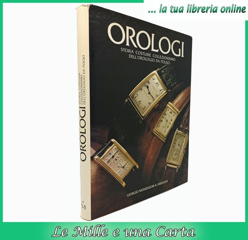 Libro illustrato di collezionismo degli OROLOGI da polso storia Mondadori  Rolex | eBay