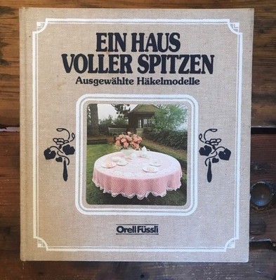 Ein Haus voller Spitzen Uhl-Büchler, Walburga; Hrsg und ''Orella'':