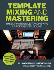 Billy Decker Simon Taylor Template Mixing and Mastering (Paperback) (UK IMPORT)