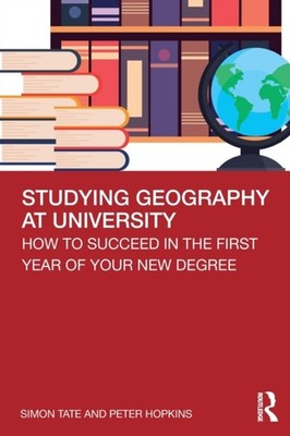 STUDYING GEOGRAPHY AT UNIVERSITY by Simon Tate Paperback Self Help Business