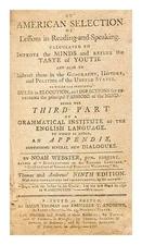 WEBSTER, NOAH An American selection of lessons in reading and speaking Calcul