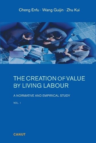 Thumbnail - Enfu Cheng The Creation Of Value By Living Labour (taschenbuch) Volume