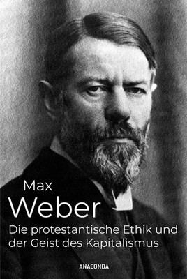 Max Weber / Die protestantische Ethik und der Geist des Kapita ...9783730616093