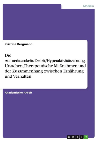Kristina Bergmann | Die Aufmerksamkeits-Defizit/HyperaktivitäTsstöRung....-image