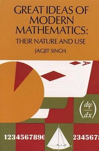 Great Ideas of Modern Mathematics (Dover Books on Mathematics) By Jagjit Singh