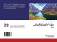 Microbial Decolorization And Degradation Of Textile Dye Vibha Thummar