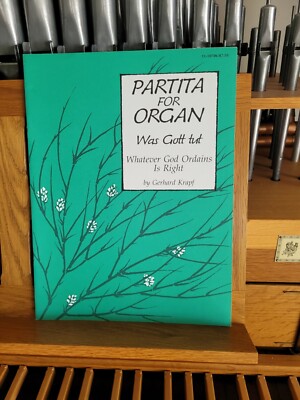* Gerhard Krapf: Partita on  Was Gott Tut; What God Ordains; organ (Augsburg)