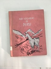Our Neighbors In Peru - John Caldwell (1962, Hardcover)