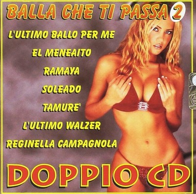 VARIOUS ARTISTS Balla Che Ti Passa 2 (Doppio (CD)