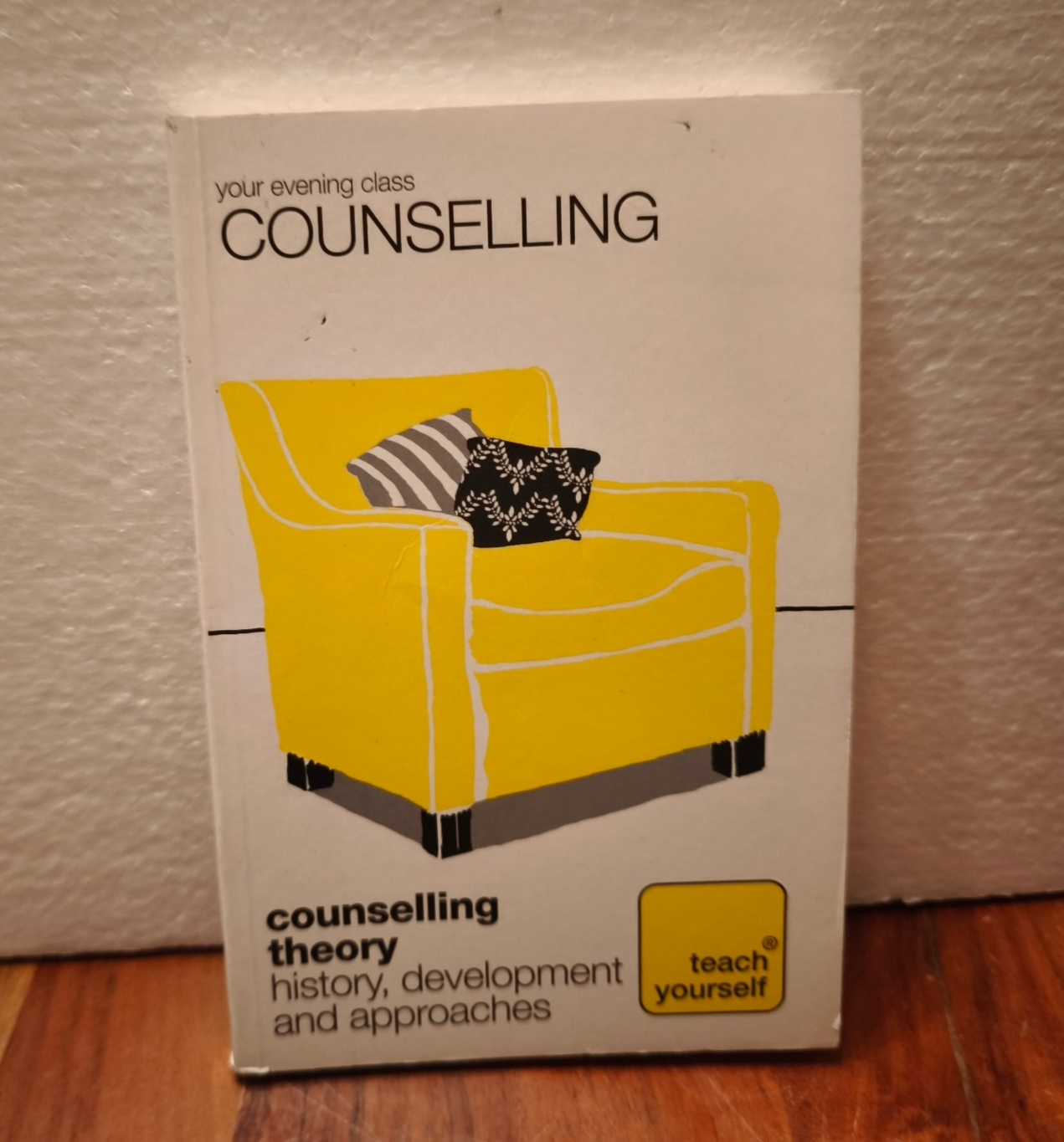 Teach Yourself Your Evening Class: Counselling