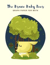 The Brave Baby Deer: Graph Paper for Math, Made in USA by Animalia (English) Pap