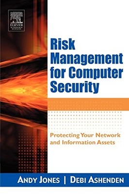 Risk Management for Computer Security: Protecting Yo... by Jones, Andy Paperback