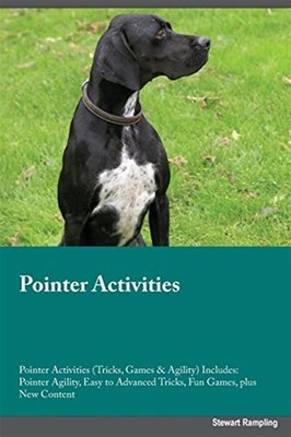 Pointer Activities Pointer Activities (Tricks, Spiele & Agility) beinhaltet: ...