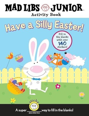 Have a Silly Easter! a Mad Libs Junior Activity Book : Fill in the Blanks ...