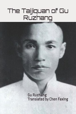 The Taijiquan of Gu Ruzhang by Faxing Chen Paperback Book