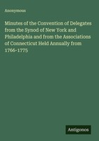 Anonymous | Minutes Of The Convention Of Delegates From The Synod Of New York...