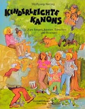 Kinderleichte Kanons. Zum Singen, Spielen, Sprechen und Bewegen / Kinderleichte