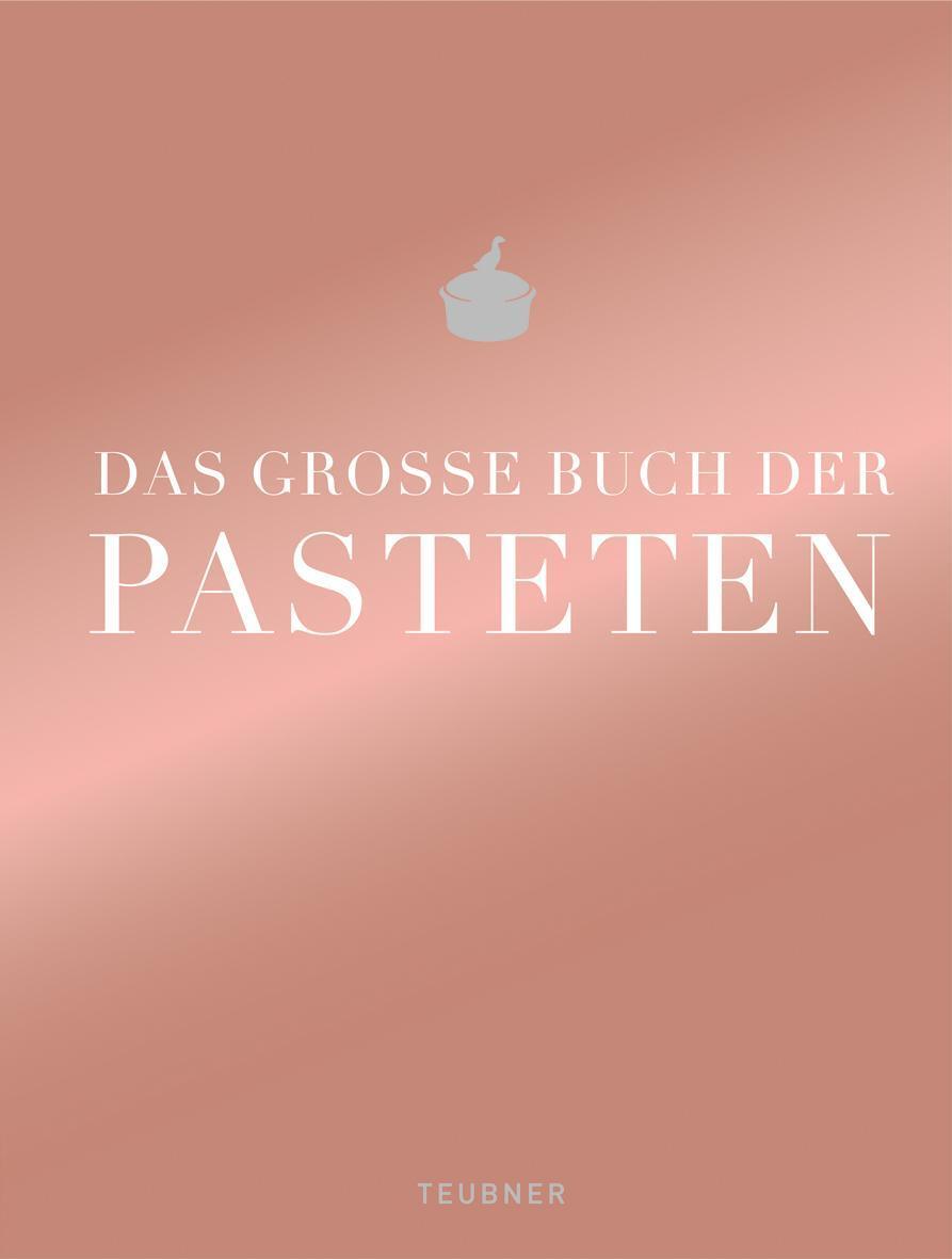 Thumbnail - Das Große Buch Der Pasteten, Teubner