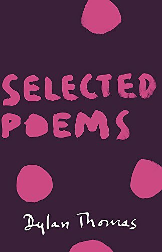 Selected Poems By Dylan Thomas