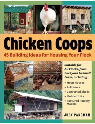Chicken Coops 45 Building Ideas for Housing Your Flock